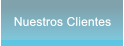 Nuestros Clientes Nuestros Clientes