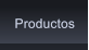 Productos Productos